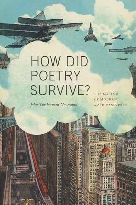 How Did Poetry Survive: The Making of Modern American Verse