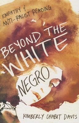 Beyond the White Negro: Empathy and Anti-Racist Reading