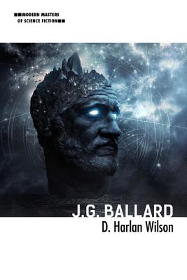 J. G. Ballard (Modern Masters of Science Fiction)