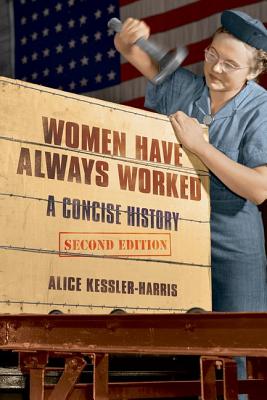 Women Have Always Worked: A Concise History (Working Class in American History)