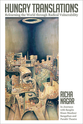Hungry Translations: Relearning the World through Radical Vulnerability (Transformations: Womanist studies)
