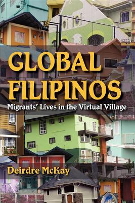 Global Filipinos: Migrants' Lives in the Virtual Village (Tracking Globalization)