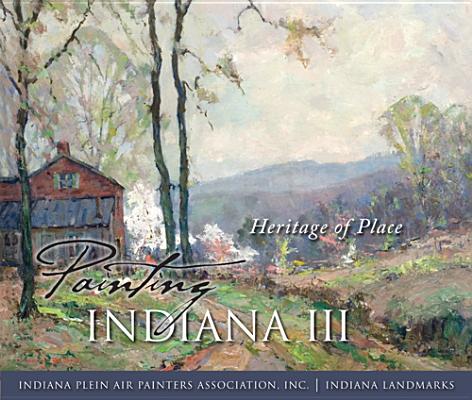 Painting Indiana III: Heritage of Place