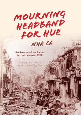 Mourning Headband for Hue: An Account of the Battle for Hue, Vietnam 1968