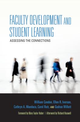 Faculty Development and Student Learning: Assessing the Connections (Scholarship of Teaching and Learning)