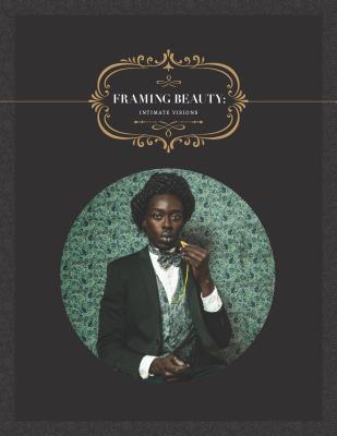 Framing Beauty: Intimate Visions