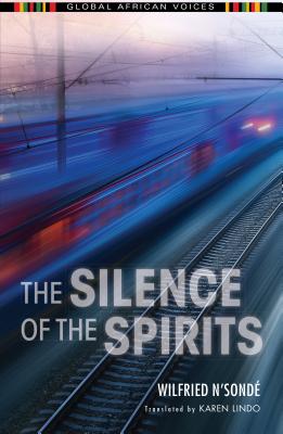 The Silence of the Spirits (Global African Voices)