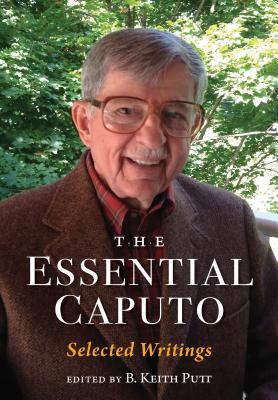 The Essential Caputo: Selected Writings