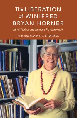 The Liberation of Winifred Bryan Horner: Writer, Teacher, and Women's Rights Advocate