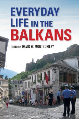 Everyday Life in the Balkans