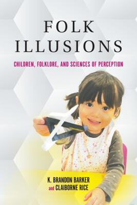 Folk Illusions: Children, Folklore, and Sciences of Perception