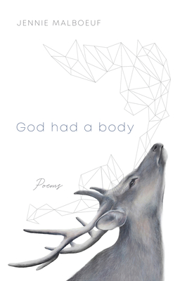 God Had a Body: Poems (Blue Light Books)