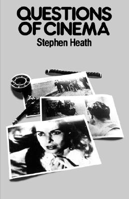 Questions of Cinema (Theories of Representation and Difference)