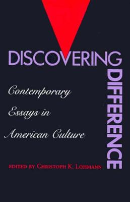 Discovering Difference: Contemporary Essays in American Culture