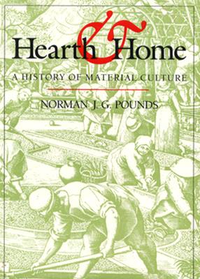 Hearth & Home: A History of Material Culture (MIDLAND BOOK)