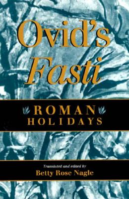 Ovid's Fasti: Roman Holidays