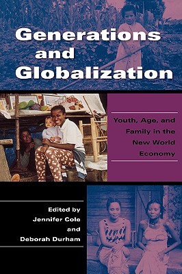 Generations and Globalization: Youth, Age, and Family in the New World Economy