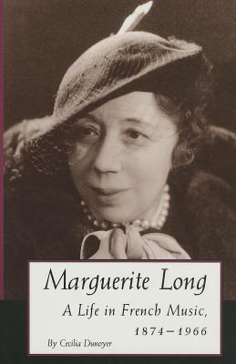 Marguerite Long: A Life in French Music, 18741966
