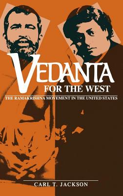 Vedanta for the West: The Ramakrishna Movement in the United States (Religion in North America)