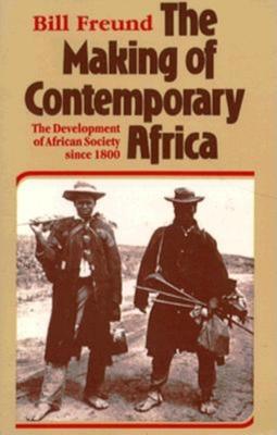 The Making of Contemporary Africa: The Development of African Society Since 1800