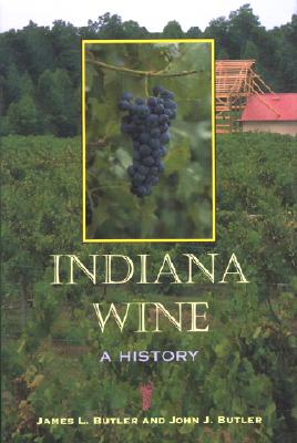 Image for Indiana Wine: A History Indiana Wine: A History