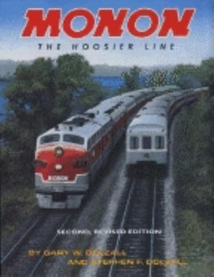 Monon, Revised Second Edition: The Hoosier Line (Trains and Railroads)