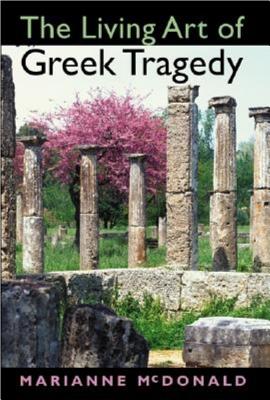 LIVING ART OF GREEK TRAGEDY, THE