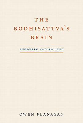 The Bodhisattva's Brain: Buddhism Naturalized