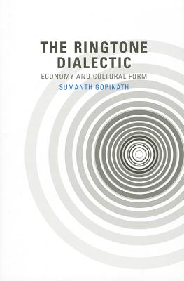 The Ringtone Dialectic: Economy and Cultural Form