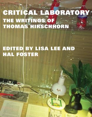 Image for Critical Laboratory: The Writings of Thomas Hirschhorn (October Books) Critical Laboratory: The Writings of Thomas Hirschhorn (October Books)