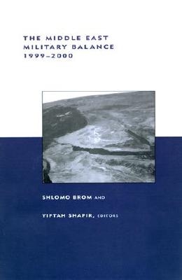The Middle East Military Balance 1999-2000 (BCSIA Studies in International Security)