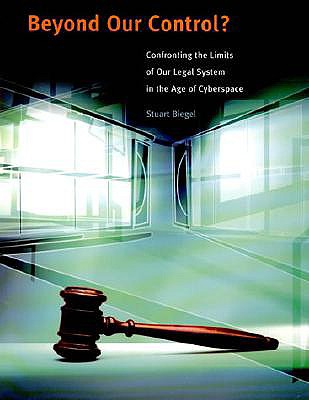 Image for Beyond Our Control? Confronting the Limits of Our Legal System in the Age of Cyberspace