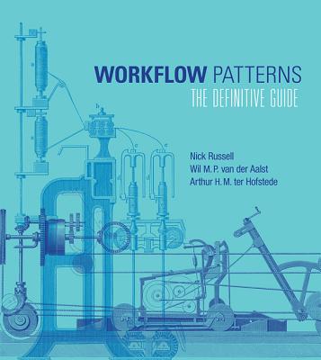 Image for Workflow Patterns: The Definitive Guide (Information Systems) Workflow Patterns: The Definitive Guide (Information Systems)