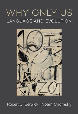 Why Only Us; Language and Evolution