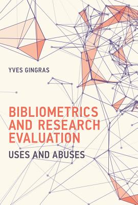 BIBLIOMETRICS AND RESEARCH EVALUATION: USES AND ABUSES