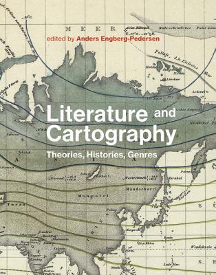 Literature and Cartography: Theories, Histories, Genres (Mit Press)