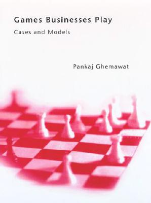 Image for Games Businesses Play: Cases and Models