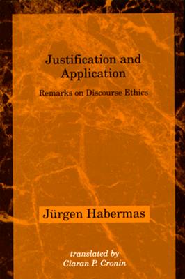 Justification and Application: Remarks on Discourse Ethics