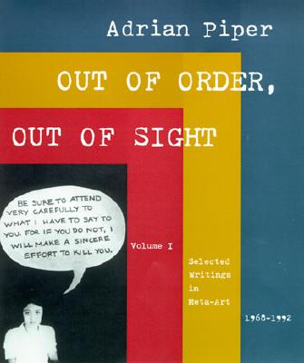 Out of Order, Out of Sight, Vol. I: Selected Writings in Meta-Art 1968-1992