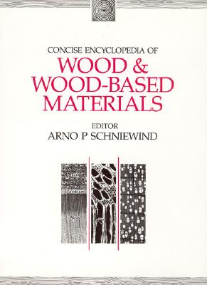 Image for Concise Encyclopedia of Wood and Wood-Based Materials (Advances in Materials Science and Engineering)