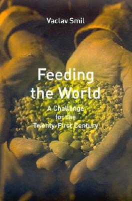 Feeding the World: A Challenge for the Twenty-First Century