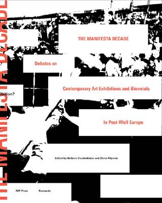 The Manifesta Decade: Debates on Contemporary Art Exhibitions And Biennials in Post-wall Europe