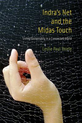 Indra's Net and the Midas Touch: Living Sustainably in a Connected World (The MIT Press)