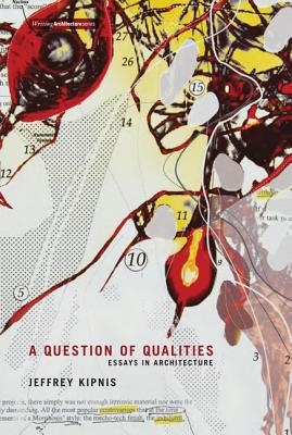 Image for A Question of Qualities: Essays in Architecture (Writing Architecture)