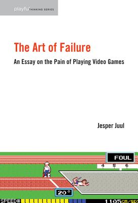 Art of Failure: An Essay on the Pain of Playing Video Games
