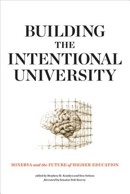 Image for Building the Intentional University: Minerva and the Future of Higher Education (Mit Press) Building the Intentional University: Minerva and the Future of Higher Education (Mit Press)