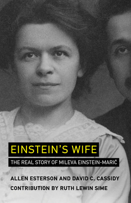 Einsteins Wife: The Real Story Of Mileva Einstein-Maric