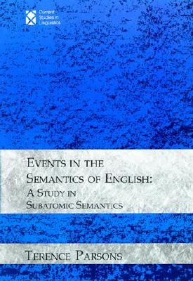 Events in the Semantics of English: A Study in Subatomic Semantics (Current Studies in Linguistics)