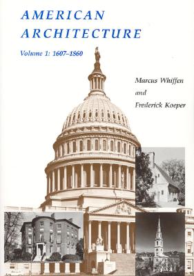 American Architecture, Vol. 1: 1607-1860