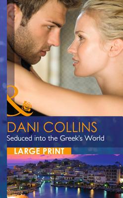 Seduced Into The Greek's World (Mills & Boon Largeprint Romance)
